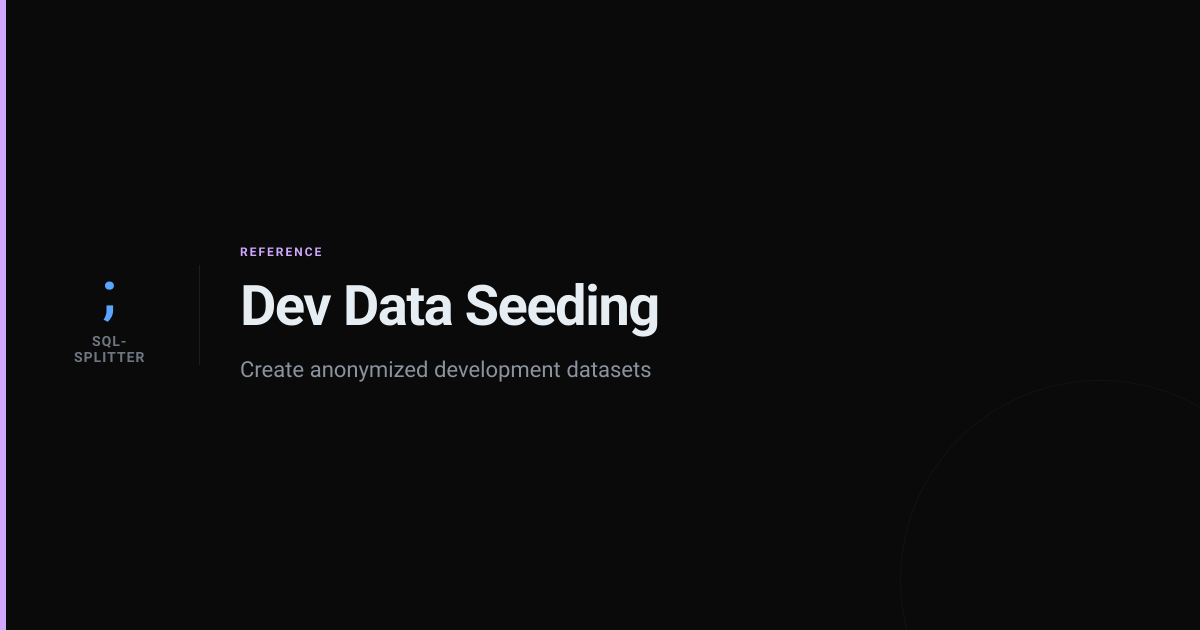 Dev Data Seeding | sql-splitter