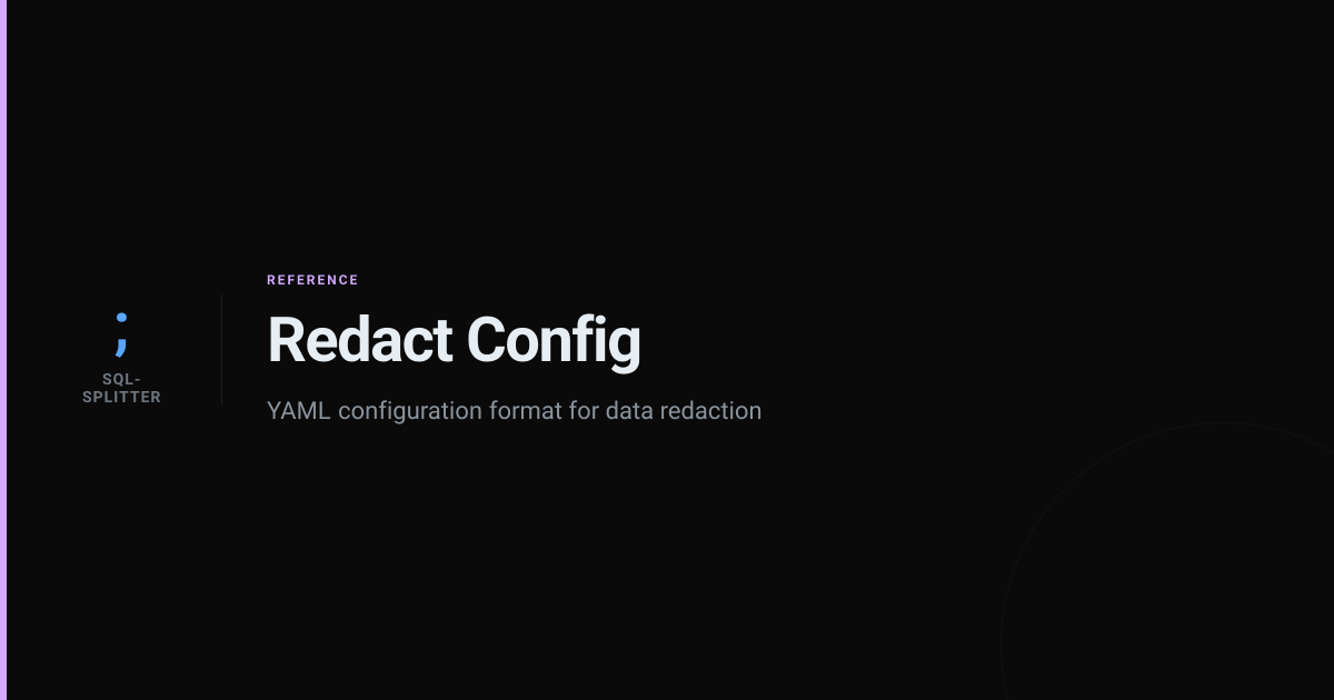 Redact Config | sql-splitter